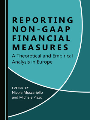 cover image of Reporting Non-GAAP Financial Measures: A Theoretical and Empirical Analysis in Europe